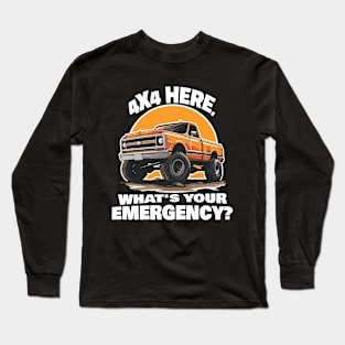 4x4, what's your emergency? Long Sleeve T-Shirt